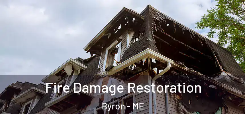 Fire Damage Restoration Byron - ME