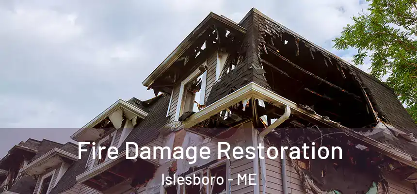  Fire Damage Restoration Islesboro - ME