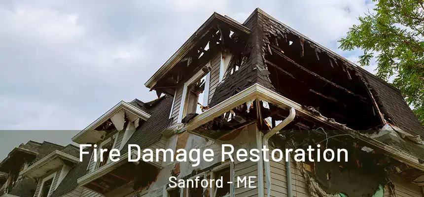  Fire Damage Restoration Sanford - ME