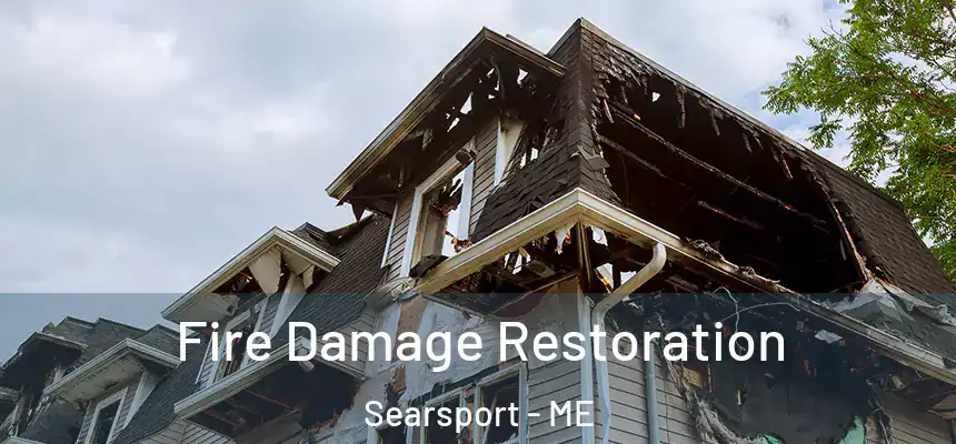  Fire Damage Restoration Searsport - ME