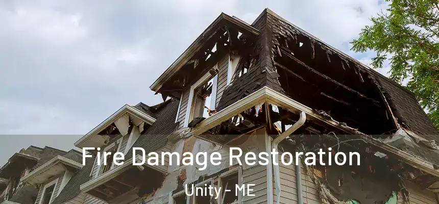Fire Damage Restoration Unity - ME