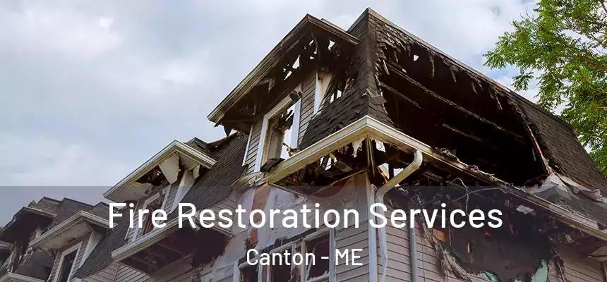 Fire Restoration Services Canton - ME