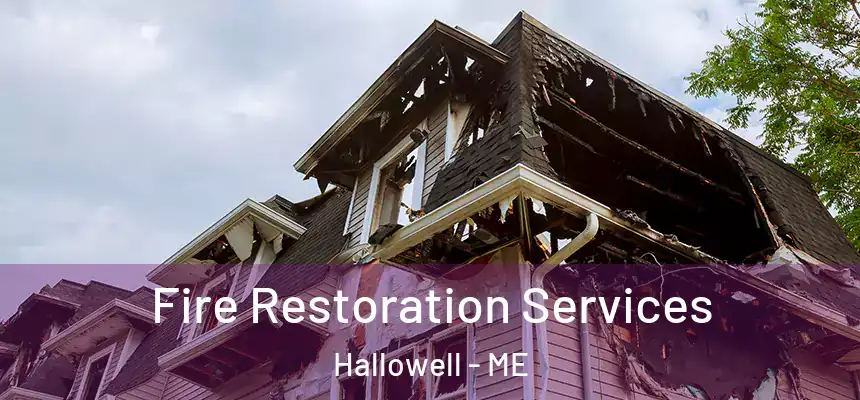  Fire Restoration Services Hallowell - ME