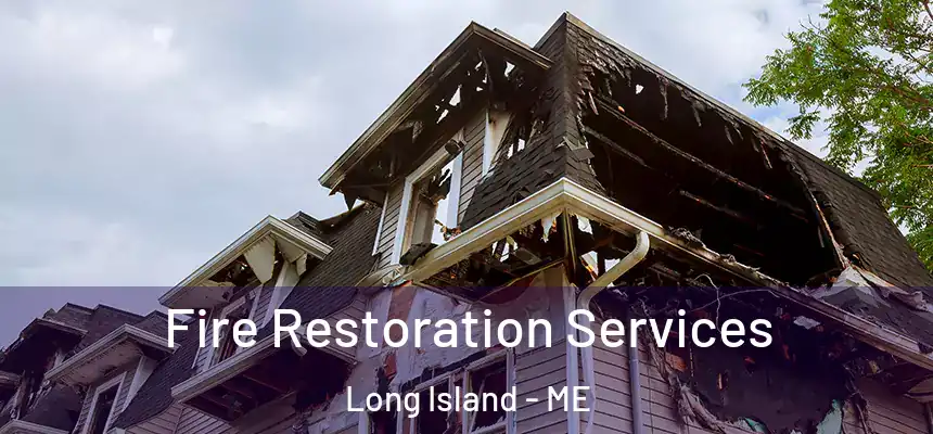  Fire Restoration Services Long Island - ME