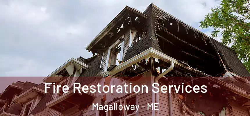 Fire Restoration Services Magalloway - ME