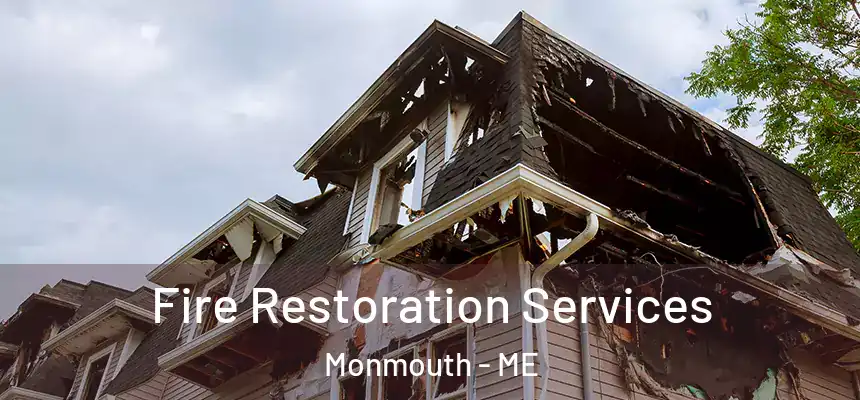 Fire Restoration Services Monmouth - ME