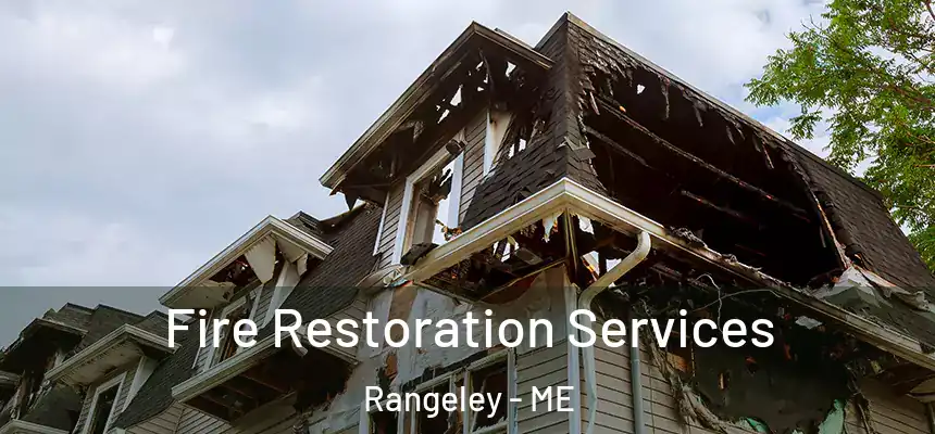 Fire Restoration Services Rangeley - ME