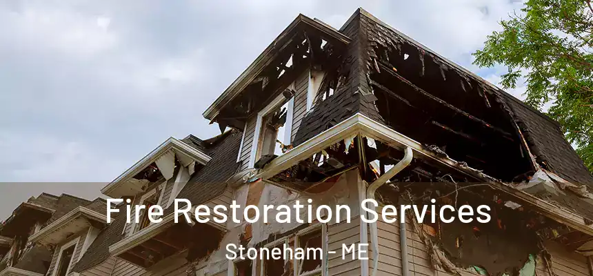  Fire Restoration Services Stoneham - ME