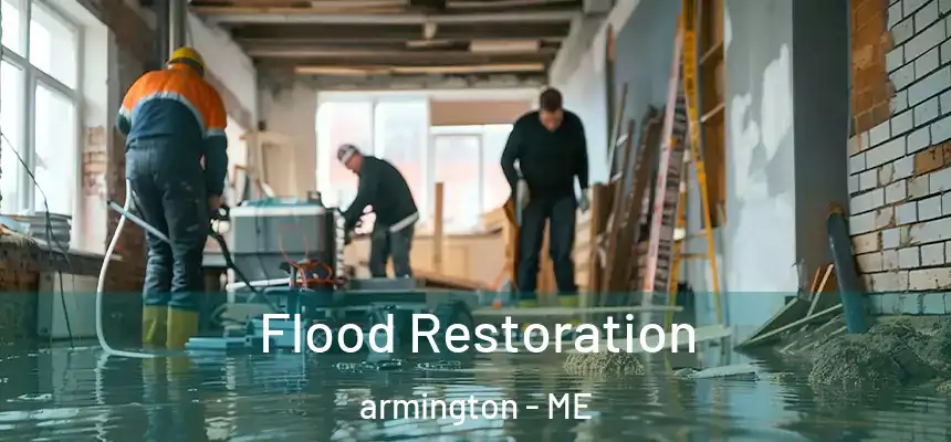 Flood Restoration armington - ME