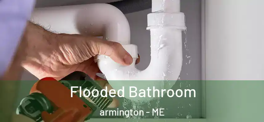 Flooded Bathroom armington - ME