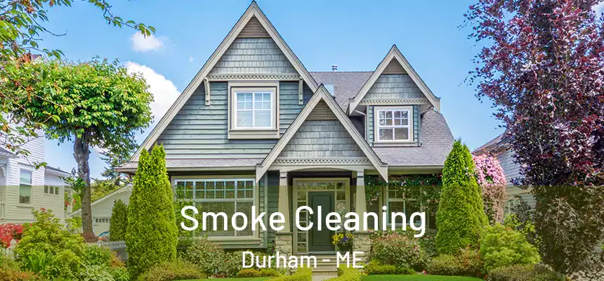  Smoke Cleaning Durham - ME