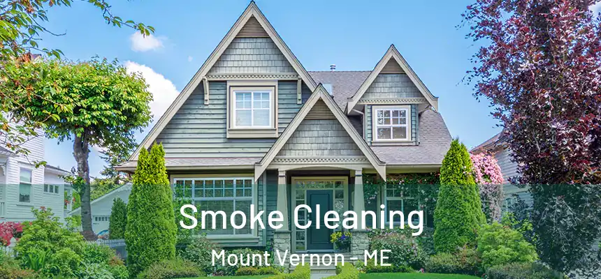 Smoke Cleaning Mount Vernon - ME