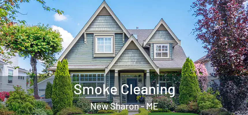 Smoke Cleaning New Sharon - ME