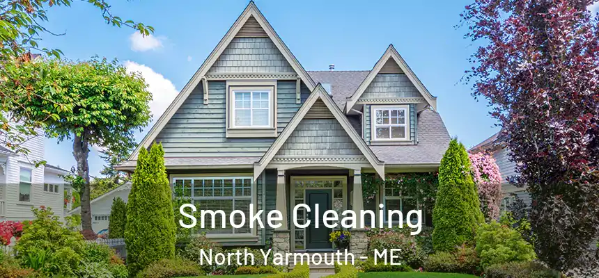 Smoke Cleaning North Yarmouth - ME