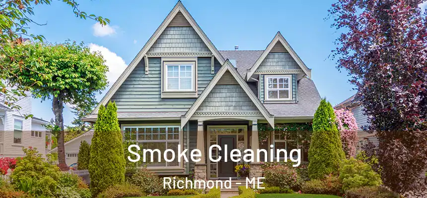 Smoke Cleaning Richmond - ME