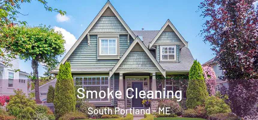 Smoke Cleaning South Portland - ME