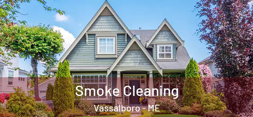 Smoke Cleaning Vassalboro - ME