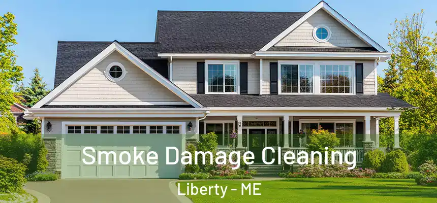 Smoke Damage Cleaning Liberty - ME