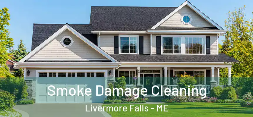  Smoke Damage Cleaning Livermore Falls - ME