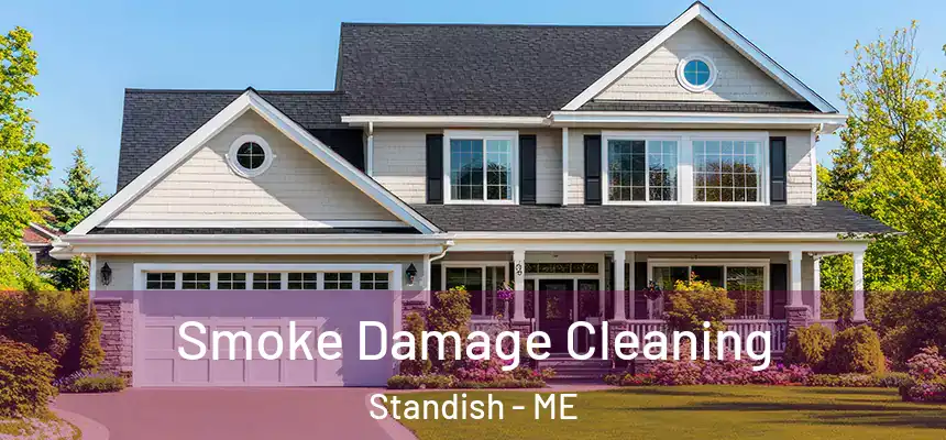 Smoke Damage Cleaning Standish - ME