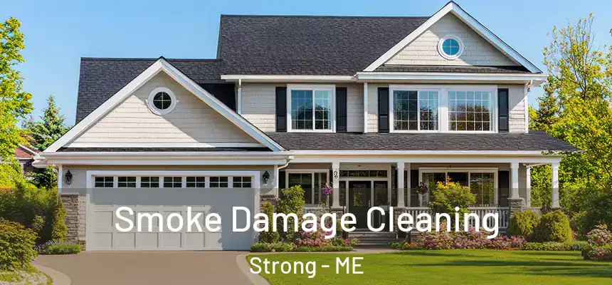 Smoke Damage Cleaning Strong - ME