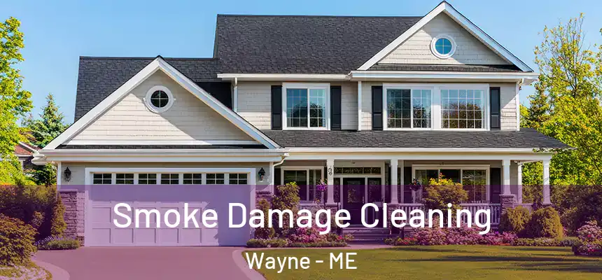 Smoke Damage Cleaning Wayne - ME
